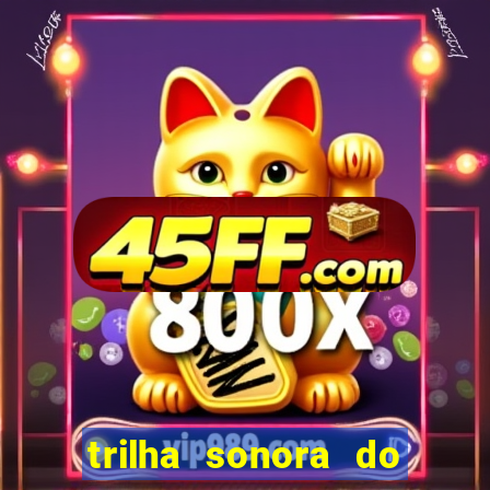 trilha sonora do filme cruzeiro das loucas
